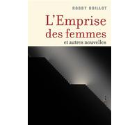 L'Emprise des femmes Et autres nouvelles - Robby Boillot - Librinova - broché - Nouvelles