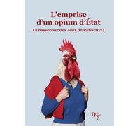 L'emprise D'un Opium D'etat - La Bassecour Des Jeux De Paris 2024