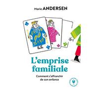 L'emprise familiale Comment s affranchir de son enfance - Marie Andersen - Marabout - Poche - Guide