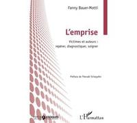 L'emprise: Victimes et auteurs : repérer, diagnostiquer, soigner
