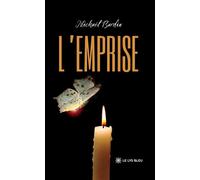 L'emprise - Mickaël Burdin - Le Lys Bleu - broché - Roman