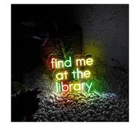 LEMST LED néon signe Enseigne Au Néon Find Me At The Library À Luminosité Réglable, Idéale Pour La Décoration Murale De L'école, 40cmx45cm
