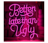 LEMST LED néon signe Enseigne Au Néon Rose Better Late Than Ugly Avec Lumière, Pour Chambre, Salon, Mariage, Bar, Fête, Décoration Murale, 32cmx40cm