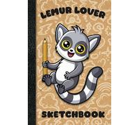 Lemur Sketchbook: 6x9 Cute Kawaii, Lemur Notebook for Drawing or doodling 112 Pages with Lemur bottom border, includes belong page. Great for Sketching or journal.