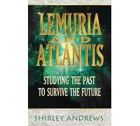 Lemuria and Atlantis: Studying the Past to Survive the Future