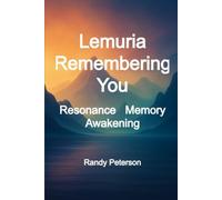 Lemuria Remembering You: The Return of the Original Resonance
