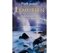 LEMURIEN. Aufstieg und Fall der ältesten Weltkultur