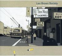 Len Brown Society - It Wasn'T the...