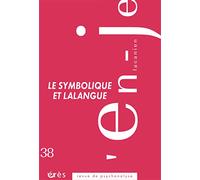 L'en-je lacanien 38 - Le symbolique et Lalangue