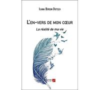 L'en-vers de mon cœur: La réalité de ma vie