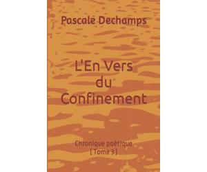 L'En Vers du Confinement: Chronique poétique (Tome 3)