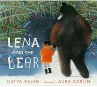 Lena and the Bear A heartwarming tale of friendship, freedom and learning to love the wild - Katya Balen - Walker Books - ebook (ePub) - Livre