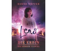 Lena: die Erbin des Horror-Clowns