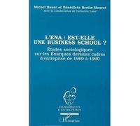 L'ena : est-elle une business school ? - Bénédicte Bertin-Mourot - L'harmattan - broché - Essai