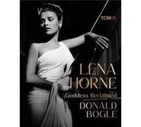 Lena Horne by Donald Bogle Donald Bogle (Auteur)