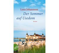 Lena Johannson Der Sommer auf Usedom: Roman (Poche)