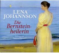 Lena Johannson, gelesen von Melanie Mannstein - Die Bernstein-heilerin - Lena Johannson