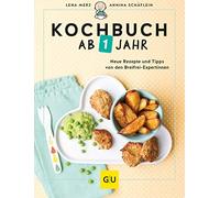 Lena Merz Annin Kochbuch ab 1 Jahr: Neue Rezepte und Tipps von den Breif (Relié)