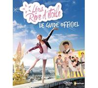 Léna rêve d'étoile - Le guide officiel - Dès 8 ans