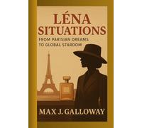 Léna Situations: From Parisian Dreams to Global Stardom: The Rise of Léna Mahfouf: A Journey of Influence, Fashion, and Empowerment