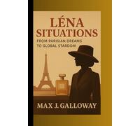 Léna Situations: From Parisian Dreams to Global Stardom: The Rise of Léna Mahfouf: A Journey of Influence, Fashion, and Empowerment