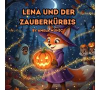 Lena und der Zauberkürbis