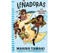 Leñadoras: La Luna Está Arriba - [Livre en VO] Tamaki, Mariko (Auteur)