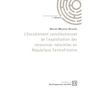 L'Encadrement constitutionnel de l'exploitation des ressources naturelles en Rép. Centrafricaine - Odilon Maurice Ouakpo - Connaissances Et Savoirs - broché - Essai