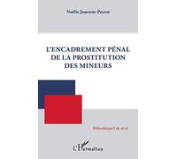 L'encadrement pénal de la prostitution des mineurs
