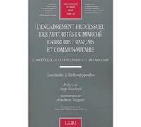 L'encadrement processuel des autorités de marché en droits français et communaut Delicostopoulos c. s. (Auteur)