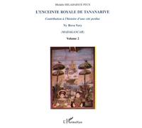 L'enceinte royale de Tananarive — Ny Rova Very n°2, Photographies — L'Harmattan