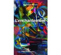 Dominique Renaud – L'enchantement – Récit – Broché (Occasion)