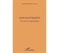 L'enchantement Un cycle de vingt poèmes - Gérard Emmanuel Da Silva - L'harmattan - broché - Poésie