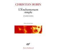 L'Enchantement simple et autres textes