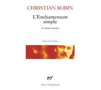 L'Enchantement simple et autres textes