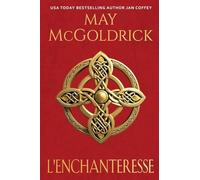 L'Enchanteresse: Le destin les oppose. Le désir les rapproche. Et le trésor des Highlands pourrait tout détruire.