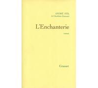 L'enchanterie - André Stil - Grasset - broché - Livre