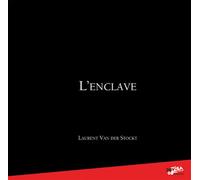 L'enclave - L. Van Der Stockt - Cdpeditions - relié - Beau livre