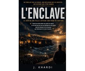 L'ENCLAVE: Le jour où une ville a atteint son point de rupture