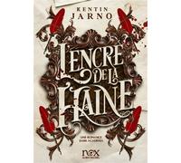 L'Encre de la haine - Kentin Jarno - Albin Michel - broché - Roman