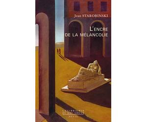L'Encre de la mélancolie - Jean Starobinski - Seuil - broché - Essai