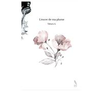 L'encre de ma plume