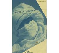 L'encre de ta mémoire En hommage à Sébastien, ton fils - Claire Deveze - L'harmattan - broché - Récit