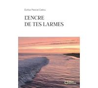 L'encre de tes larmes