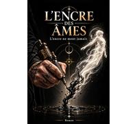 L'encre des âmes: L'encre ne ment jamais