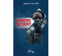 L'encre du sort - Adnest N.B. Oké - L'harmattan - broché - Roman