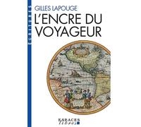 Gilles Lapouge – L'Encre du voyageur – Poche – Les Éditions Albin Michel