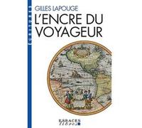 L'Encre du voyageur (poche) Gilles Lapouge (Auteur)