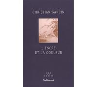 L'Encre et la couleur - Christian Garcin - Gallimard - broché - Livre