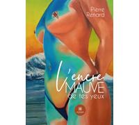 L'encre mauve de tes yeux